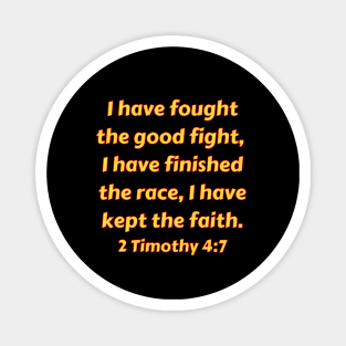 Bible Verse 2 Timothy 4:7 Magnet